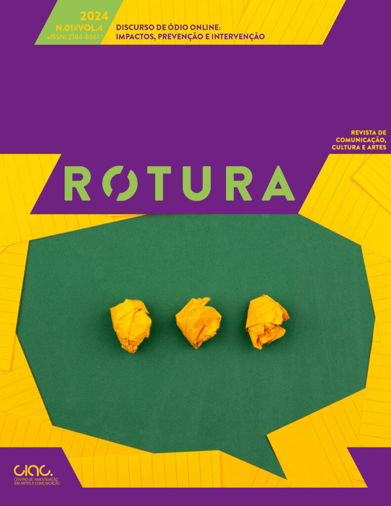 Já se encontra oficialmente aberto o período de submissão de artigos para próximo número da Rotura – Revista de Comunicação, Cultura e Artes, do CIAC. O dossier temático centrar-se-á na temática “Discurso de ódio online: impactos, prevenção e intervenção”.